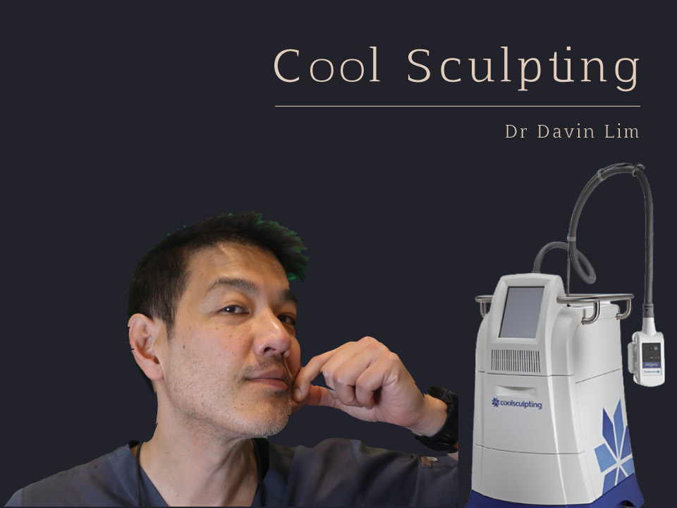 Cool Scultping Coolsculpting Dr Davin Lim